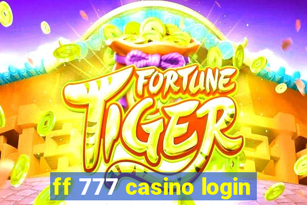 ff 777 casino login